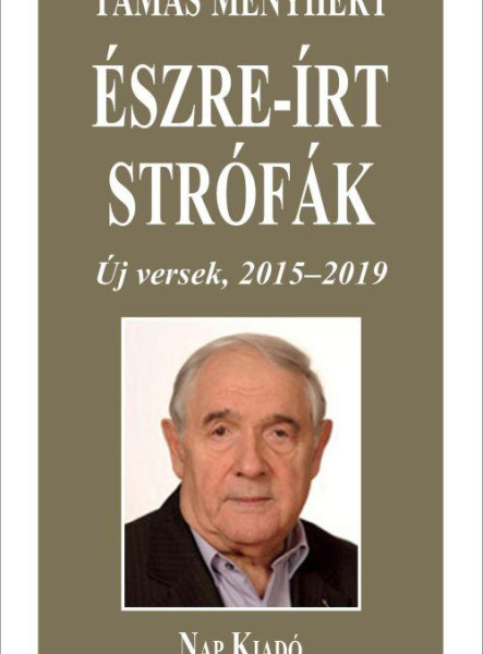 ÉSZRE-ÍRT STRÓFÁK - ÚJ VERSEK, 2015-2019 - ÜKH 2019