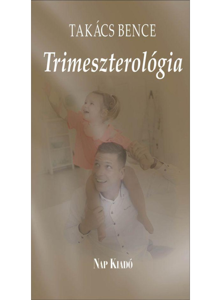 TRIMESZTEROLÓGIA - ÜKH 2019 TRIMESZTEROLÓGIA - ÜKH 2019