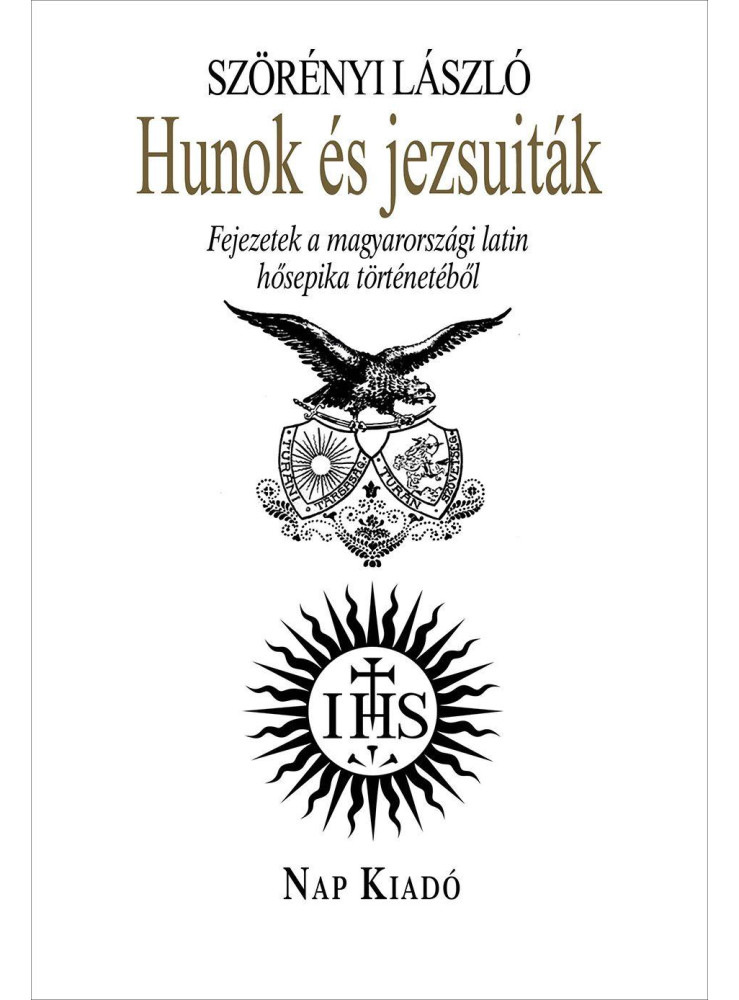 HUNOK ÉS JEZSUITÁK - 2. JAVÍTOTT, BŐVÍTETT KIADÁS