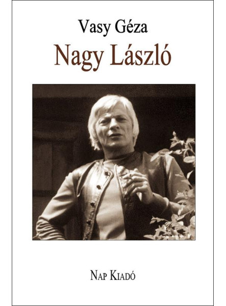 NAGY LÁSZLÓ - MONOGRÁFIA NAGY LÁSZLÓ - MONOGRÁFIA