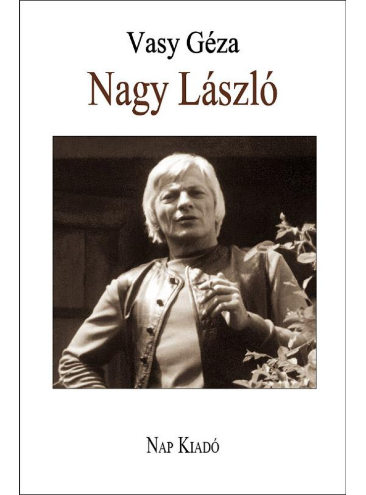 NAGY LÁSZLÓ - MONOGRÁFIA NAGY LÁSZLÓ - MONOGRÁFIA