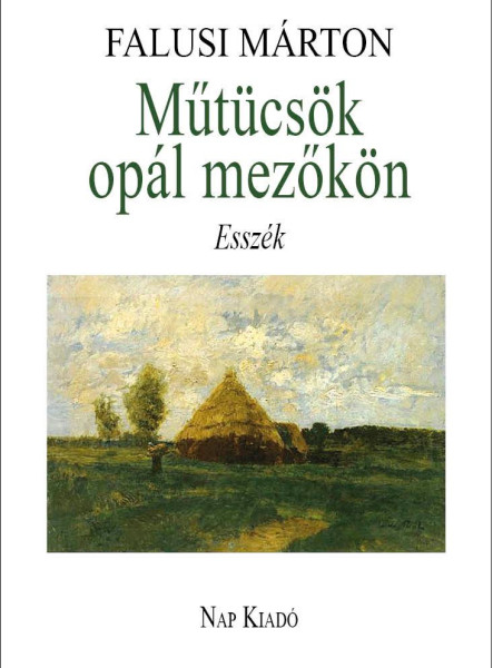 MŰTÜCSÖK OPÁL MEZŐKÖN