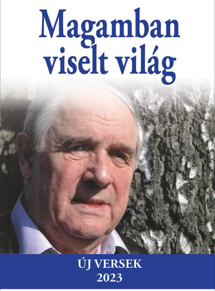 MAGAMBAN VISELT VILÁG - ÚJ VERSEK, 2023