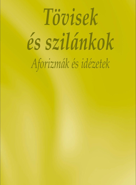 TÖVISEK ÉS SZILÁNKOK