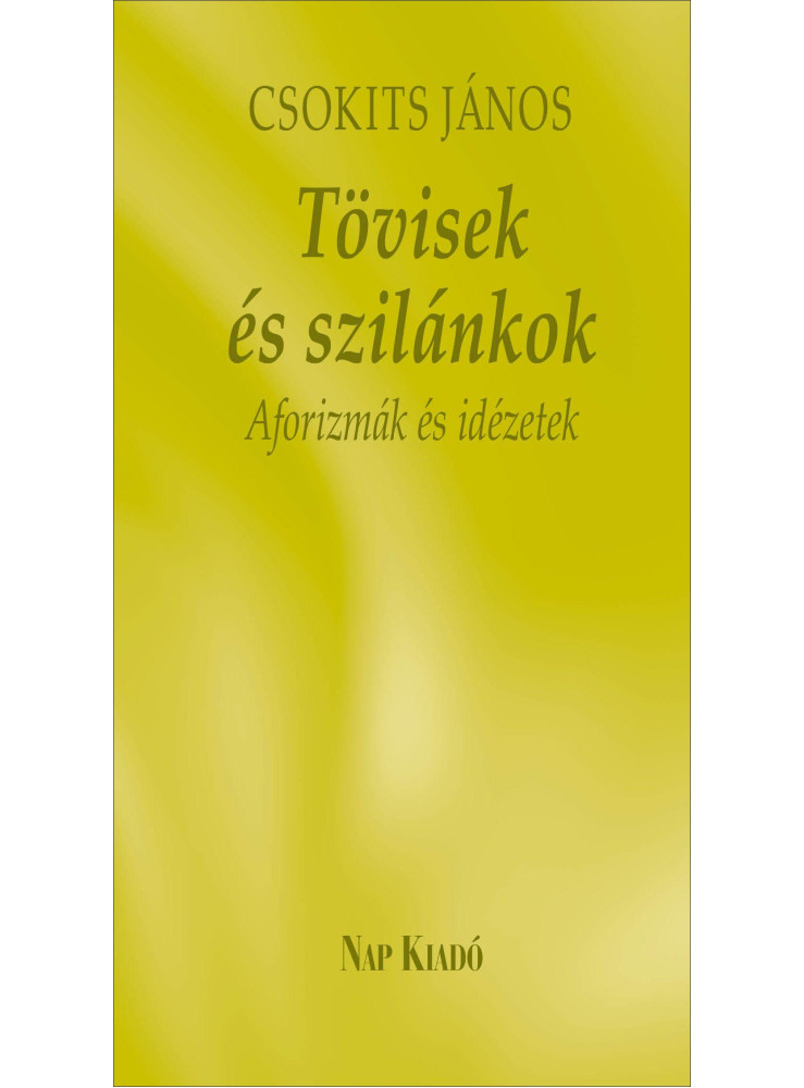 TÖVISEK ÉS SZILÁNKOK TÖVISEK ÉS SZILÁNKOK