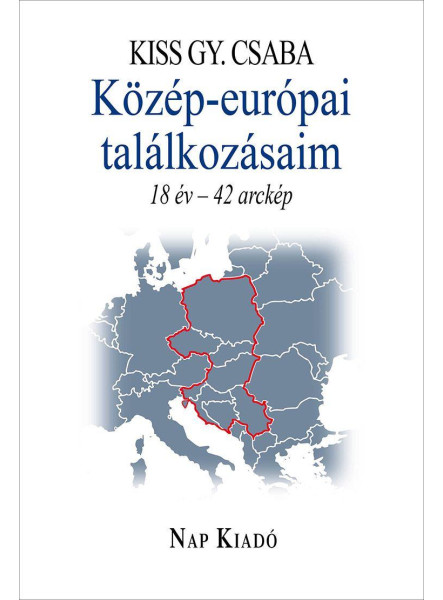KÖZÉP-EURÓPAI TALÁLKOZÁSAIM - 18 ÉV-41 ARCKÉP