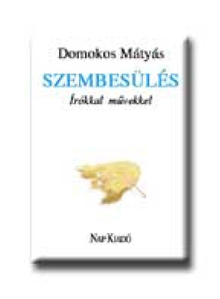 SZEMBESÜLÉS - IRÓKKAL, MŰVEKKEL -