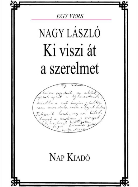 KI VISZI ÁT A SZERELMET - EGY VERS