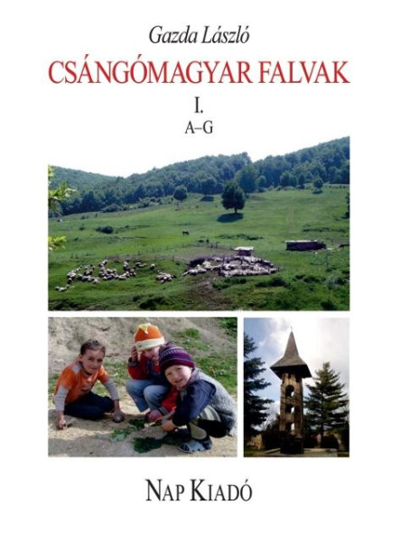 CSÁNGÓMAGYAR FALVAK I. A-G