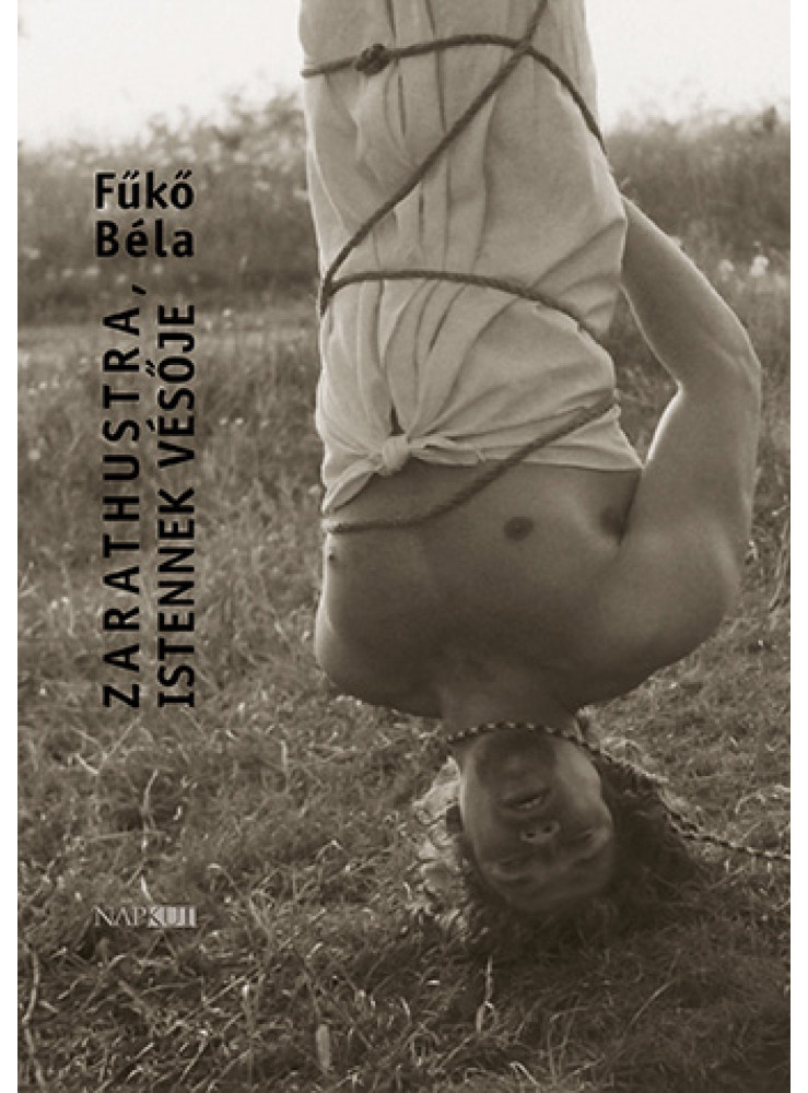 ZARATHUSTRA, ISTENNEK VÉSŐJE ZARATHUSTRA, ISTENNEK VÉSŐJE
