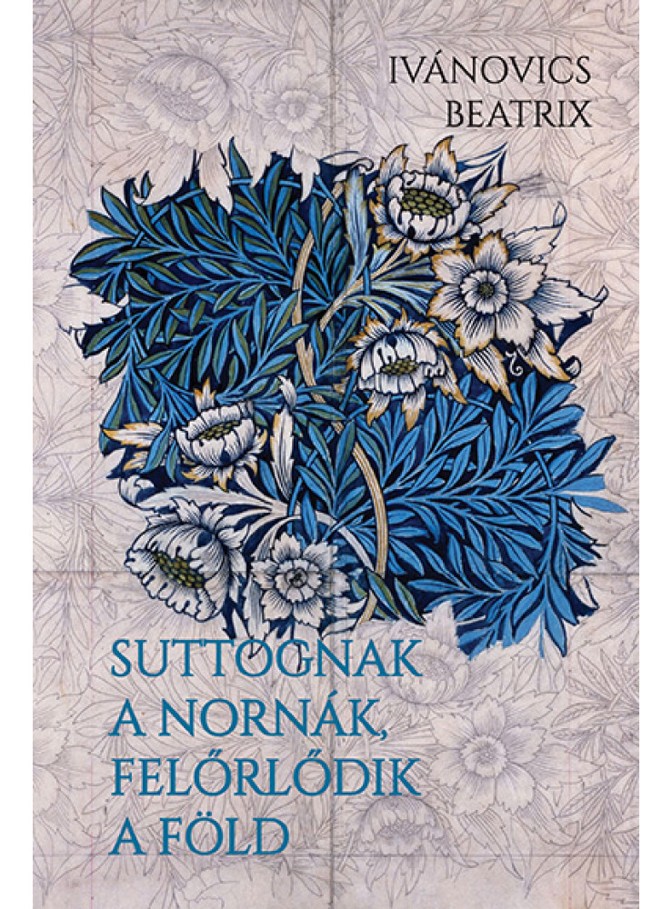 SUTTOGNAK A NORNÁK, FELŐRLŐDIK A FÖLD SUTTOGNAK A NORNÁK, FELŐRLŐDIK A FÖLD