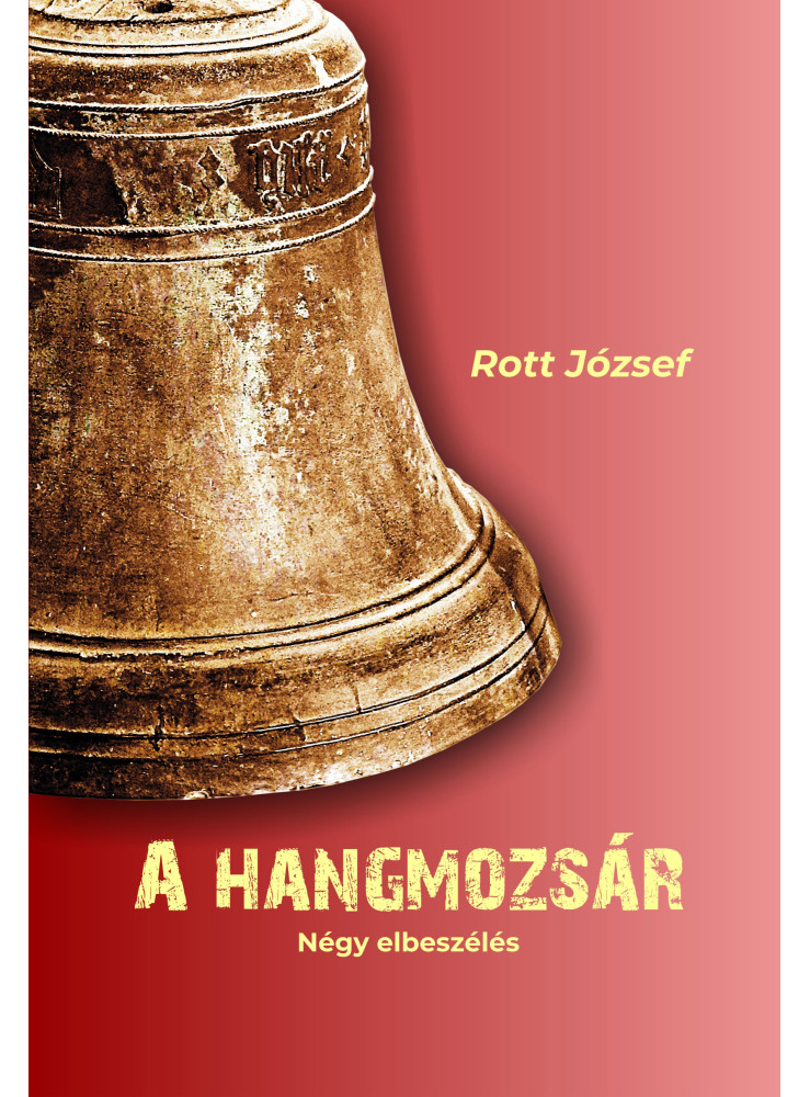 A HANGMOZSÁR - NÉGY ELBESZÉLÉS