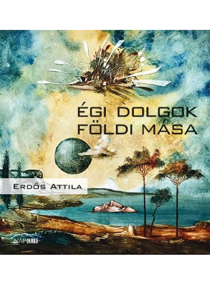 ÉGI DOLGOK FÖLDI MÁSA