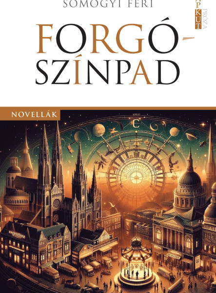 FORGÓSZÍNPAD - NOVELLÁK