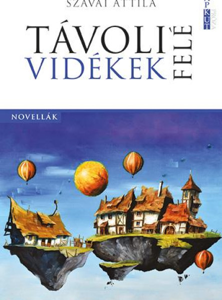 TÁVOLI VIDÉKEK FELÉ