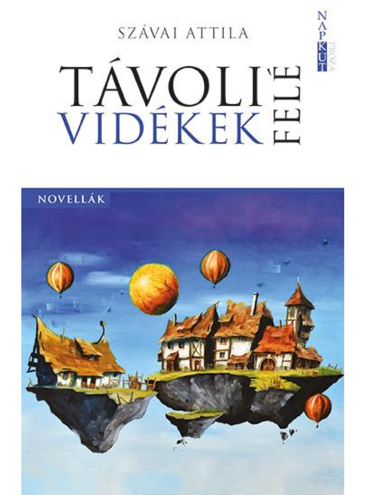TÁVOLI VIDÉKEK FELÉ