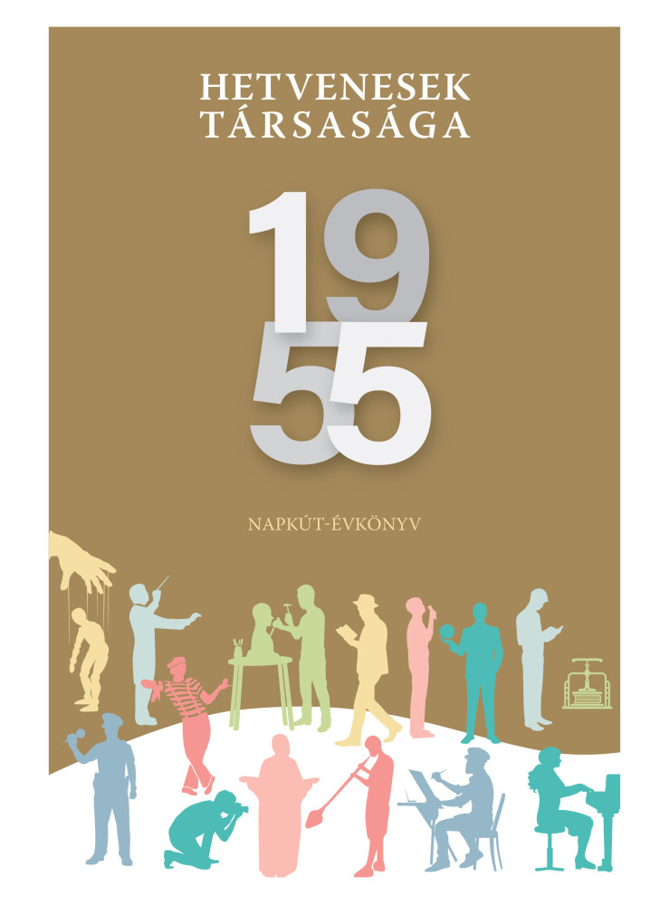 HETVENESEK TÁRSASÁGA 1955 (NAPKÚT-ÉVKÖNYV) HETVENESEK TÁRSASÁGA 1955 (NAPKÚT-ÉVKÖNYV)