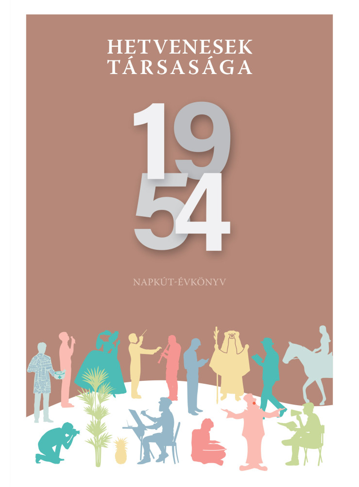 HETVENESEK TÁRSASÁGA 1954 (NAPKÚT-ÉVKÖNYV) HETVENESEK TÁRSASÁGA 1954 (NAPKÚT-ÉVKÖNYV)