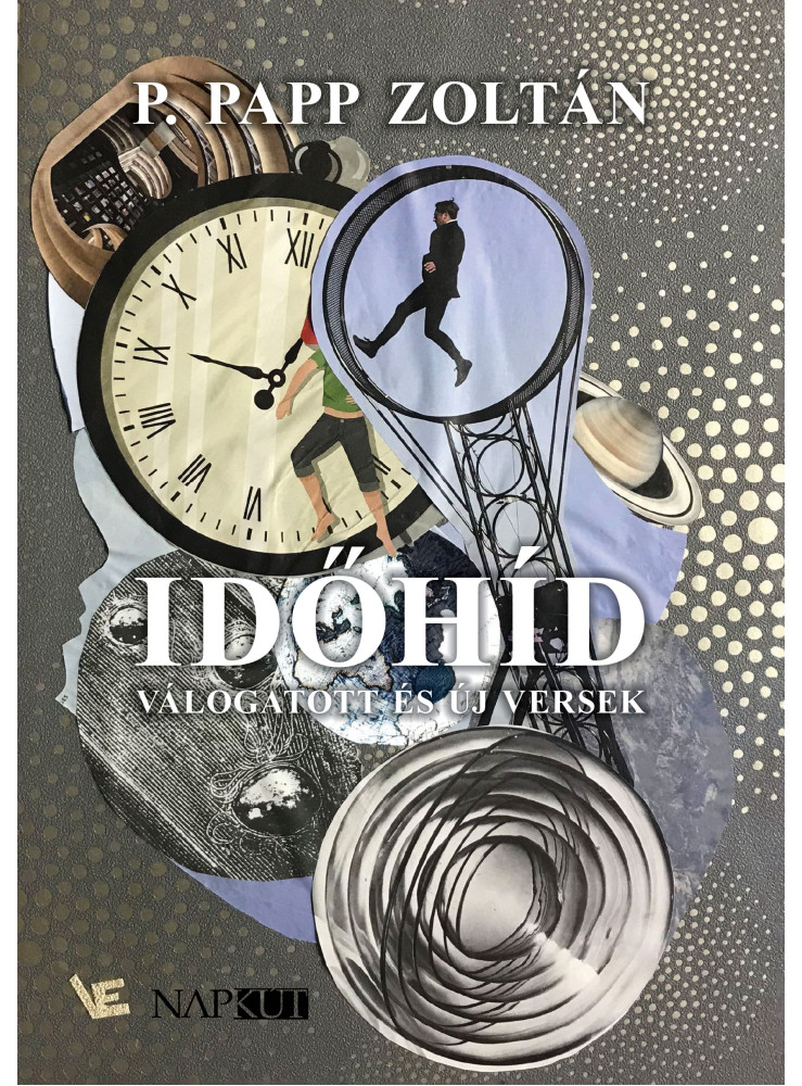 IDŐHÍD - VÁLOGATOTT ÉS ÚJ VERSEK