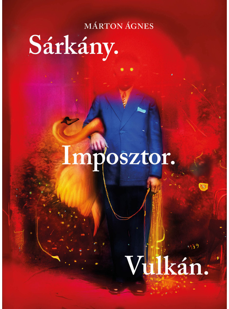 SÁRKÁNY. IMPOSZTOR. VULKÁN. SÁRKÁNY. IMPOSZTOR. VULKÁN.