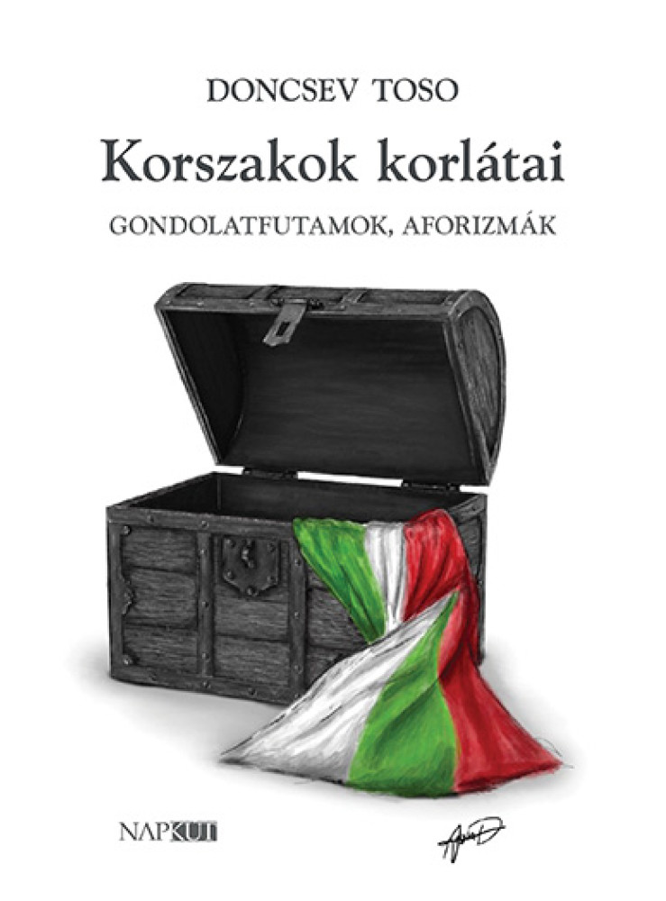 KORSZAKOK KORLÁTAI - GONDOLATFUTAMOK, AFORIZMÁK KORSZAKOK KORLÁTAI - GONDOLATFUTAMOK, AFORIZMÁK