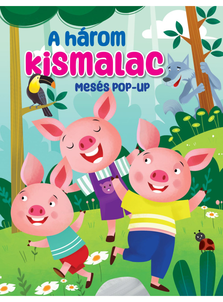 A HÁROM KISMALAC - MESÉS POP-UP A HÁROM KISMALAC - MESÉS POP-UP