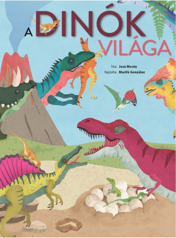A DINÓK VILÁGA A DINÓK VILÁGA