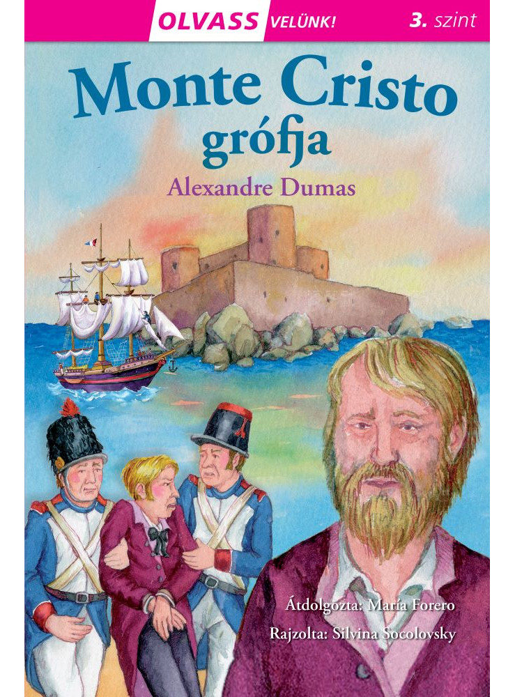 MONTE CRISTO GRÓFJA - OLVASS VELÜNK! (3) - MONTE CRISTO GRÓFJA - OLVASS VELÜNK! (3) -