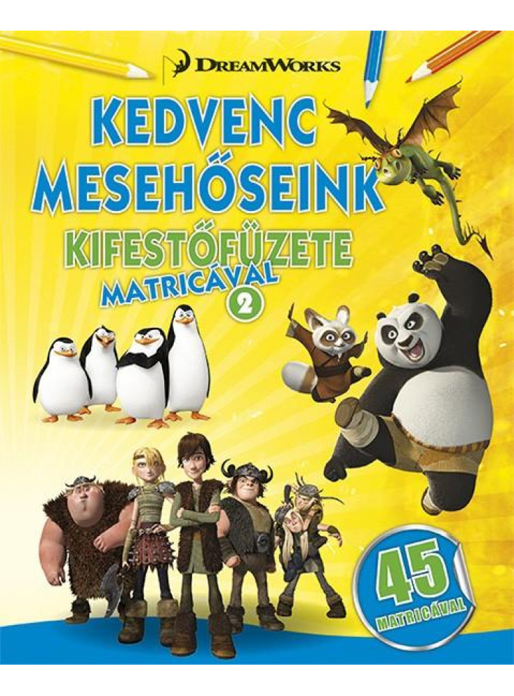KEDVENC MESEHŐSEINK KIFESTŐFÜZETE MATRICÁVAL 2. KEDVENC MESEHŐSEINK KIFESTŐFÜZETE MATRICÁVAL 2.