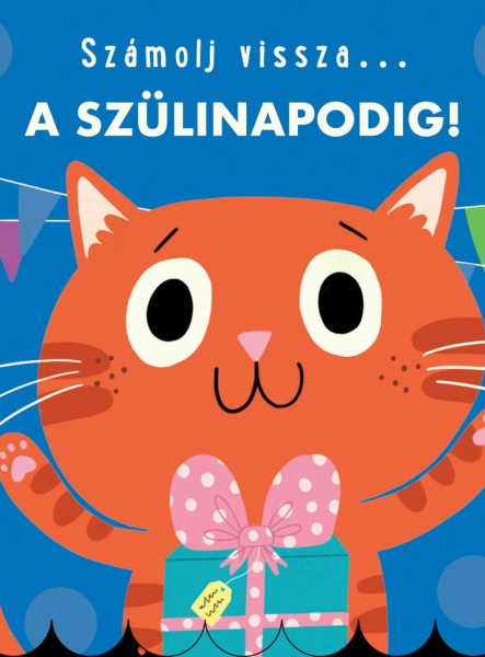 SZÁMOLJ VISSZA... A SZÜLINAPODIG!