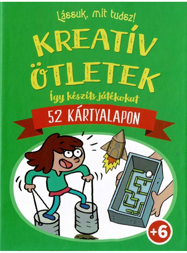 LÁSSUK, MIT TUDSZ! - KREATÍV ÖTLETEK LÁSSUK, MIT TUDSZ! - KREATÍV ÖTLETEK