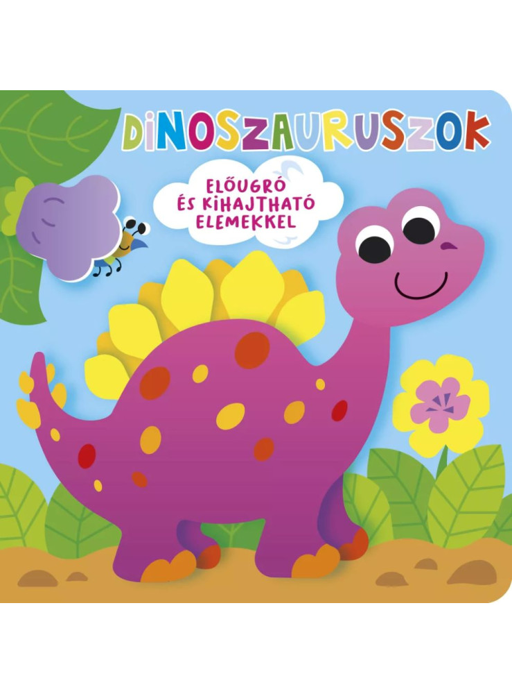 KI BÚJT EL? DINOSZAURUSZOK - ELŐUGRÓ ÉS KIHAJTHATÓ ELEMEKKEL KI BÚJT EL? DINOSZAURUSZOK - ELŐUGRÓ ÉS KIHAJTHATÓ ELEMEKKEL