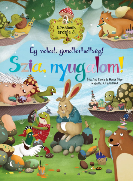 SZIA, NYUGALOM! - ÉG VELED, GONDTERHELTSÉG! (ÉRZELMEK ERDEJE 8.)