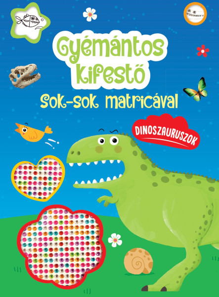 GYÉMÁNTOS KIFESTŐ - DINOSZAURUSZOK - SOK-SOK MATRICÁVAL