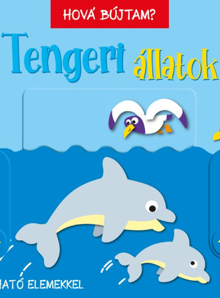 HOVÁ BÚJTAM? TENGERI ÁLLATOK
