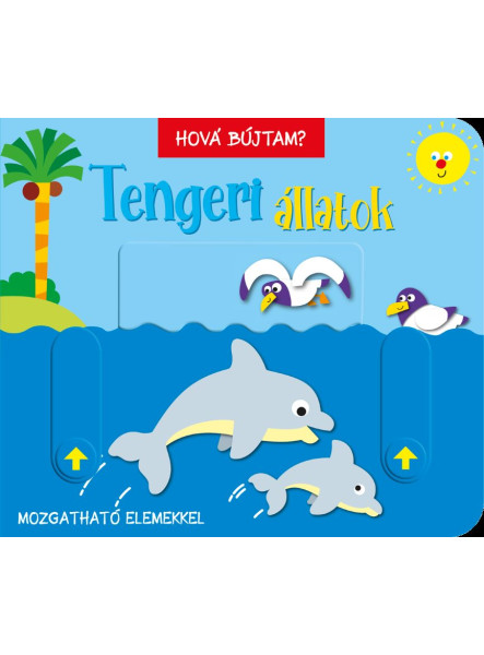 HOVÁ BÚJTAM? TENGERI ÁLLATOK