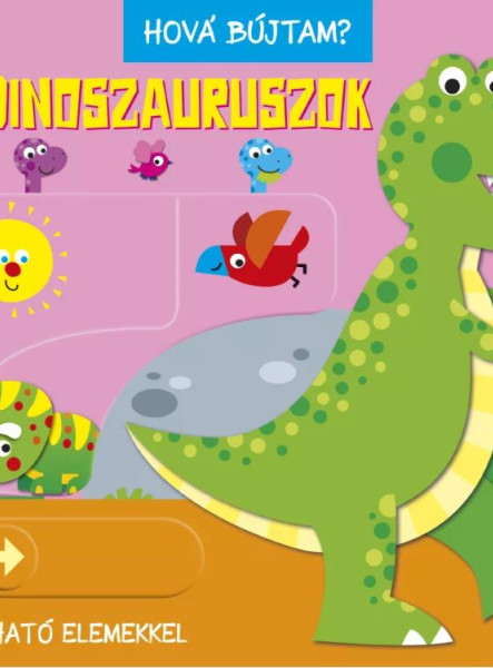 HOVÁ BÚJTAM? DINOSZAURUSZOK