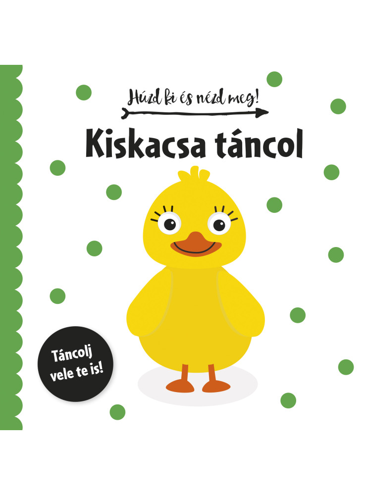 KISKACSA TÁNCOL - HÚZD KI ÉS NÉZD MEG! KISKACSA TÁNCOL - HÚZD KI ÉS NÉZD MEG!