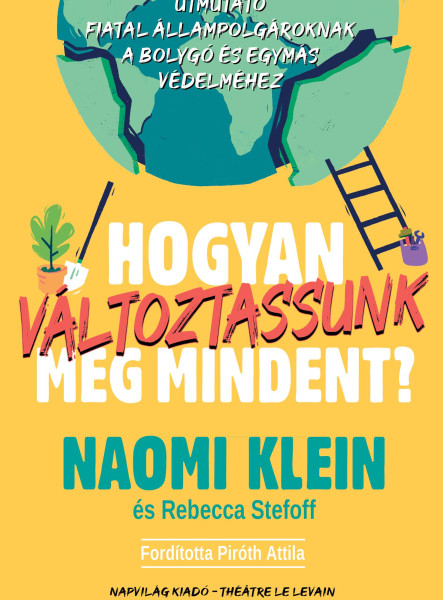HOGYAN VÁLTOZTASSUNK MEG MINDENT?