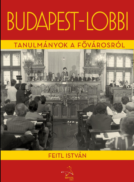 BUDAPEST-LOBBI - TANULMÁNYOK A FŐVÁROSRÓL