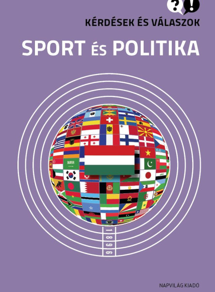 SPORT ÉS POLITIKA - KÉRDÉSEK ÉS VÁLASZOK