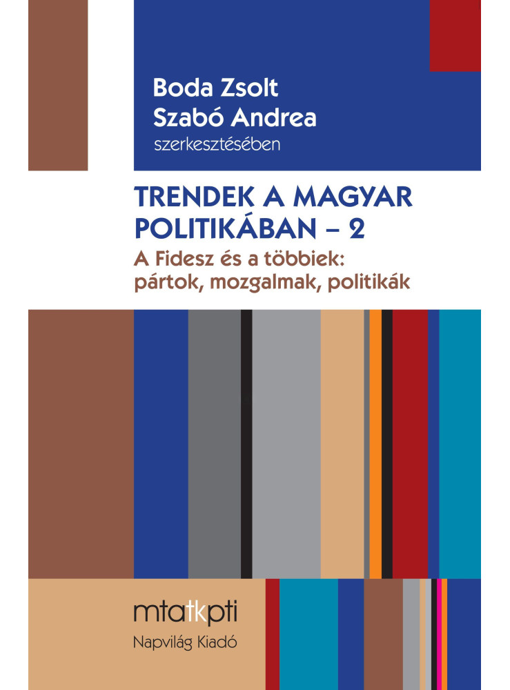 TRENDEK A MAGYAR POLITIKÁBAN 2. TRENDEK A MAGYAR POLITIKÁBAN 2.