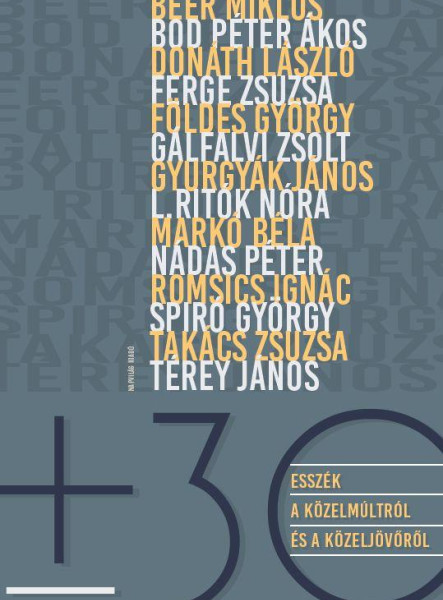 + - 30 - ESSZÉK A KÖZELMÚLTRÓL ÉS A KÖZELJÖVŐRŐL - ÜKH 2019