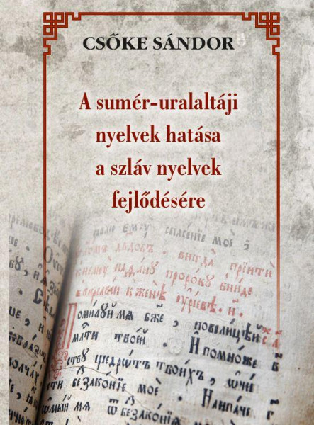 A SUMÉR-URALALTÁJI NYELVEK HATÁSA A SZLÁV NYELVEK FEJLŐDÉSÉRE