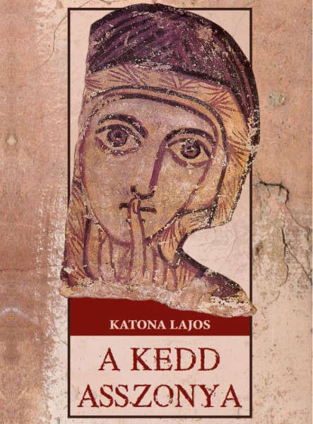 A KEDD ASSZONYA