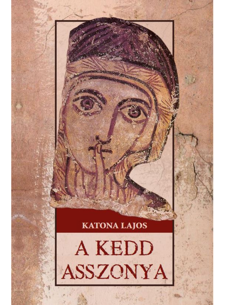 A KEDD ASSZONYA