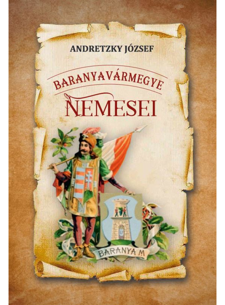 BARANYAVÁRMEGYE NEMESEI BARANYAVÁRMEGYE NEMESEI