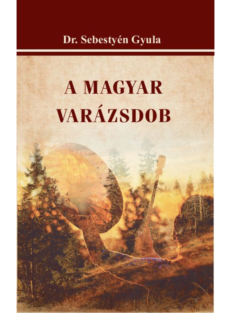 A MAGYAR VARÁZSDOB A MAGYAR VARÁZSDOB