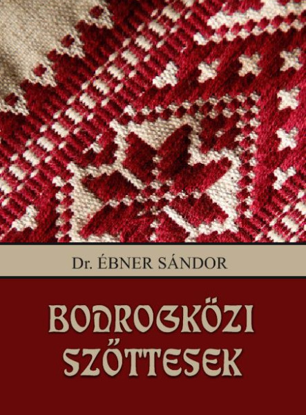 BODROGKÖZI SZŐTTESEK