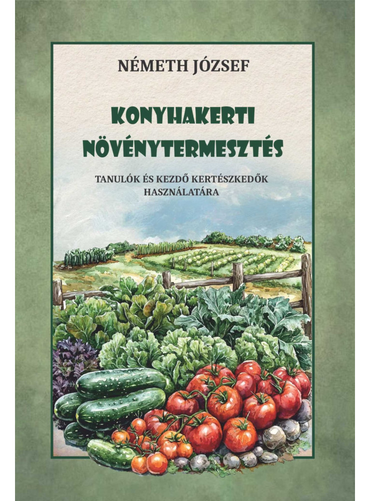 KONYHAKERTI NÖVÉNYTERMESZTÉS KONYHAKERTI NÖVÉNYTERMESZTÉS